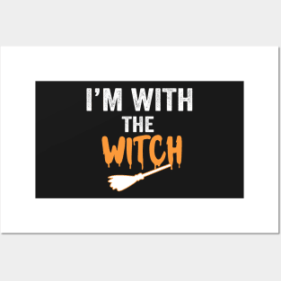 I'm With The Witch Posters and Art